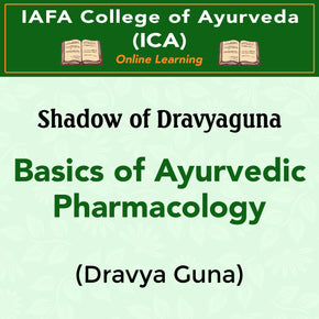 Basics of Ayurvedic pharmacology (Dravya Guna)